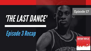 The Last Dance Episode 3 Recap (30 for 30 Michael Jordan Documentary)