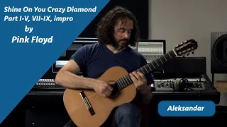 Shine On You Crazy Diamond / Pink Floyd / fingerstyle guitar cover by Aleksandar Obradović