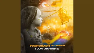 I am Ukraine (feat. AMBDex)