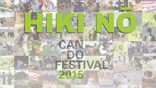 PBS Hawaii - HIKI NŌ | HIKI NŌ Can Do Festival 2015 | Full Program