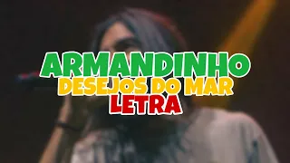 ARMANDINHO- DESEJOS DO MAR (LEGENDADO)