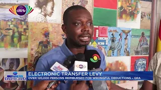 E-levy: Over 120,000 persons reimbursed for wrongful deductions