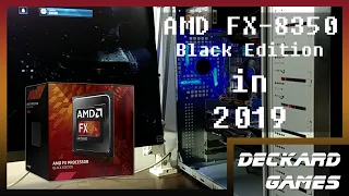 AMD FX-8350 Black Edition in 2019