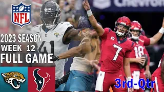 Jacksonville Jaguars vs Houston Texans FULL GAME 3rd-Qtr 11/26/23 Week 12 | NFL Highlights Today