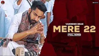 MERE 22: Varinder Brar (Official video) Latest Punjabi  Songs 2020