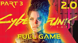 Cyberpunk 2077 2.0 Gameplay Walkthrough Part 3 FULL GAME (2K60FPS PC MAX Ray Tracing) No Commentary