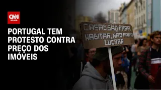 Portugal tem protesto contra preço dos imóveis | AGORA MANHÃ