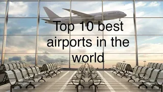 Top 10 best airports in the world 2023.#airport #travel#airtravel #bestairport