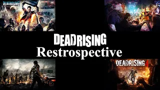 Dead Rising: A Series Retrospective