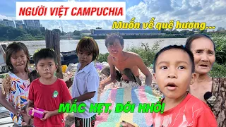 Người Việt bị mắc kẹt ở Campuchia những phận đời tha phương nghèo khổ | Phong Bụi