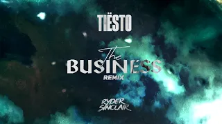 Tiësto & Ty Dolla $ign - The Business [Ryder Sinclair Remix]