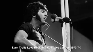 Tony Joe White - Even Trolls Love Rock and Roll (Live London 1973-74)