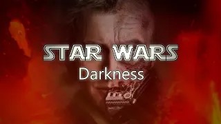 "Darkness" | Star Wars | Prequel Trilogy Tribute.