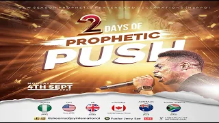 2 DAYS OF PROPHETIC PUSH || NSPPD || 4TH SEPTEMBER 2023