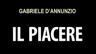 IL PIACERE di Gabriele D’Annunzio. Riassunto e analisi