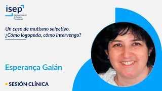 Un caso de mutismo selectivo  ¿Cómo logopeda, cómo intervengo?