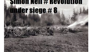 Каппель прикурил. Revolution under siege # 8.
