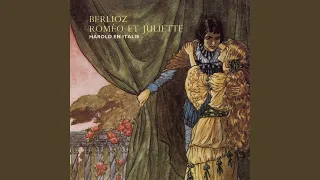 Berlioz: Roméo et Juliette, H. 79, Pt. 2 - Roméo seul – Tristesse – Concert et bal