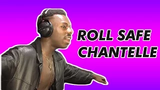 Roll Safe - Chantelle