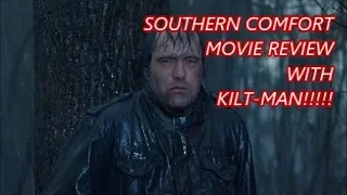 SOUTHERN COMFORT (1981) MOVIE REVIEW WITH KILT-MAN!!!!!