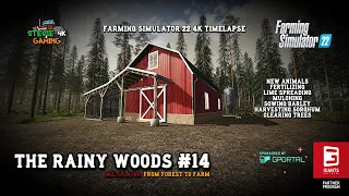 The Rainy Woods/#14/New Animals On The Farm/Sowing/Harvesting/Mulching/Forestry/FS22 4K Timelapse