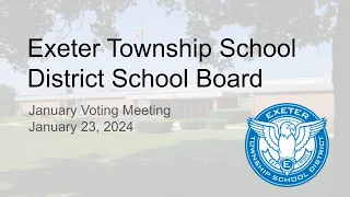 January 23, 2024 Exeter Township School Board Meeting Remaster