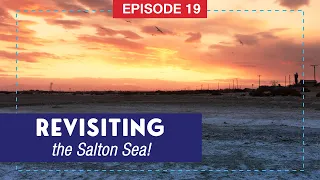 Salton Sea Revisited - Funny Comments - How the Sea Was Formed