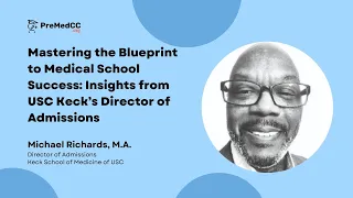 Mastering the Blueprint to Med School Success: Insights from USC Keck’s Director of Admissions