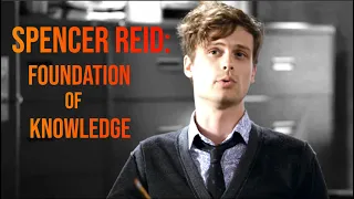 Criminal Minds: Dr. Spencer Reid, Foundation of Knowledge