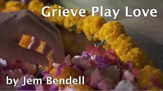 Grieve Play Love