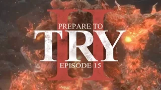 Dark Souls 3 - Prepare to Try: Episode 15 - The Old Demon King & Irithyll of the Boreal Valley