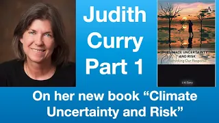 Judith Curry Part 1: Presentation about her new book  | Tom Nelson Podcast #77