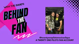 Behind The Fan - S2:E13 @twentyonepilotsmexicoclique - Twenty One Pilots Superfan