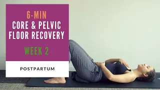 Week 2 Postpartum | 6-min Core And Pelvic Floor Recovery Routine