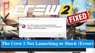 ✅ How To Fix The Crew 2 Launching The Game Failed, Black Screen, Not Starting, Stuck & Running