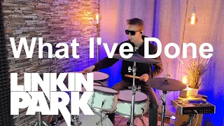 What I've Done - Linkin Park - drum cover