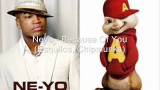 Neyo - Because Of You (Esquilos, Chipmunks)