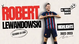 Robert Lewandowski 22/23 🔵🔴 | DEBUT SEASON at Barcelona - Goals & Skills