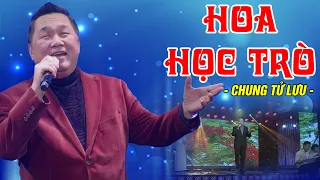 Hoa Học Trò | Sáng Tác Anh Bằng, Phổ Thơ Nhất Tuấn | Chung Tử Lưu