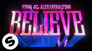 VINAI & Alexandra Stan - Believe (Official Audio)