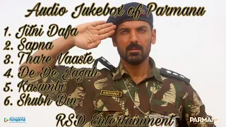 Audio Jukebox of Parmanu 2018 || By - RSD Entertainment