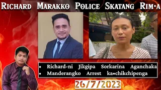 Richard Marakko Police Skatang Rim•a | Richard-ni Jikgipa Sorkarina Aganchaka | Garo News