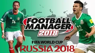 World Cup Challenge | Mexico - Part 4 | Football Manager 2018