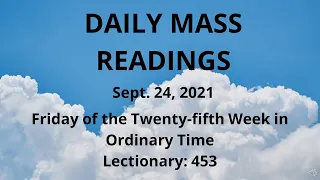 Sept 24,  2021, CATHOLIC DAILY MASS READINGS