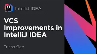 Version Control Systems Improvements in IntelliJ IDEA 2018.2