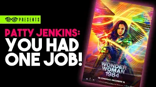 You Had One Job: Patty Jenkins (Wonder Woman 1984)