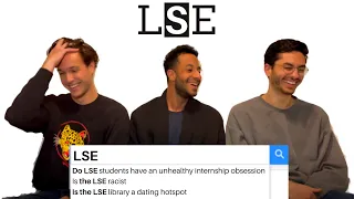 LSE STUDENTS ANSWER THE WEB'S MOST SEARCHED QUESTIONS