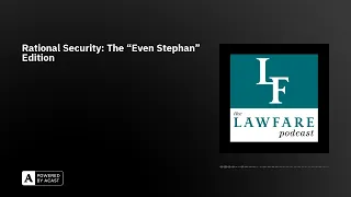 Rational Security: The “Even Stephan” Edition