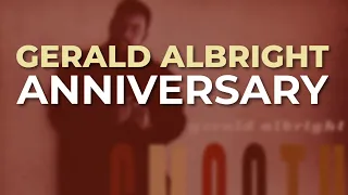 Gerald Albright - Anniversary (Official Audio)