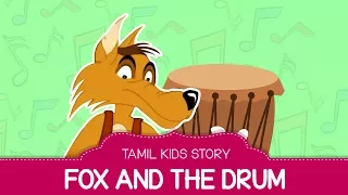 Fox And The Drum - Tamil Story For Children | Tamil Kids Story Telling | Grandma Stories In Tamil